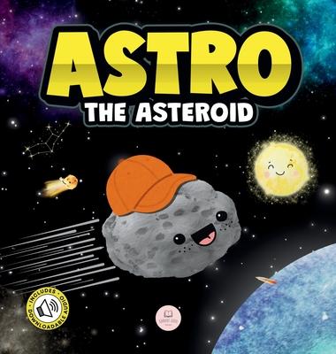 Astro the Asteroid: A Children’s Story About the Stars