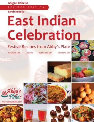 East Indian Celebration: Festive Recipes from Abby’s Plate