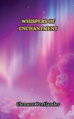 Whispers of Enchantment