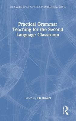 Practical Grammar Teaching for the Second Language Classroom