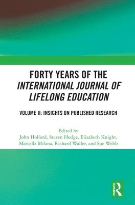 Forty Years of the International Journal of Lifelong Education, Volume II: Insights on Published Research