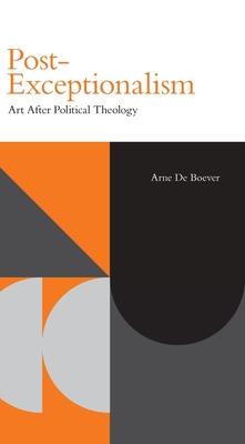 Post-Exceptionalism: Art After Political Theology