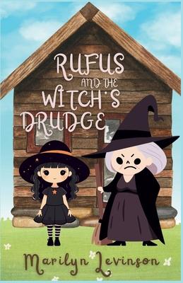 Rufus and the Witch’s Drudge: Rufus and Magic