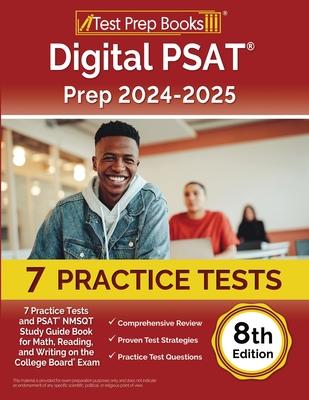 Digital PSAT Prep 2024-2025: 7 Practice Tests and PSAT NMSQT Study Guide Book for Math, Reading, and Writing on the College Board Exam [8th Edition