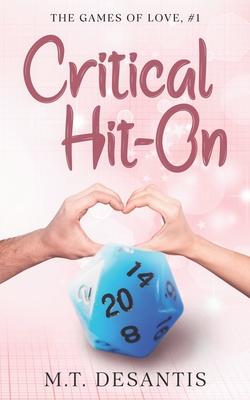 Critical Hit-On: The Games of Love, #1