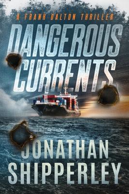 Dangerous Currents: A Frank Dalton Thriller