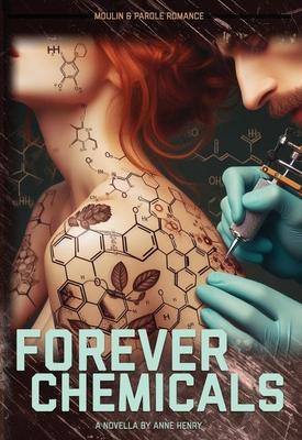 Forever Chemicals: or: The Ballad of Eric and Mina (a Modern Tale of Erotic Extremism)