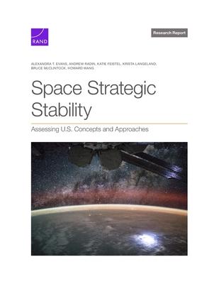 Space Strategic Stability: Assessing U.S. Concepts and Approaches