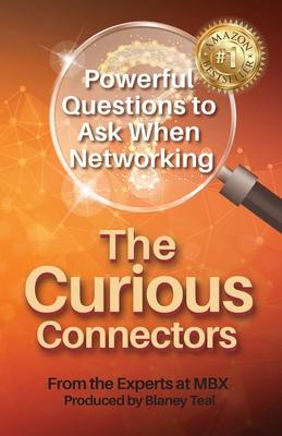 The Curious Connectors: Powerful Questions to Ask When Networking