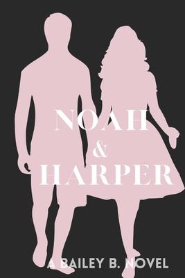 Noah and Harper (Silhouette Series)