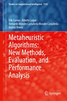 Metaheuristic Algorithms: New Methods, Evaluation, and Performance Analysis