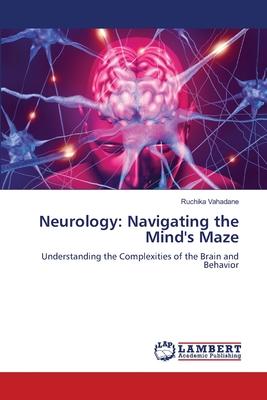 Neurology: Navigating the Mind’s Maze