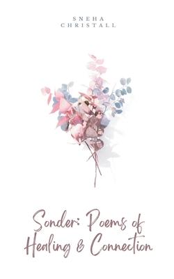 Sonder: Poems of Healing & Connection