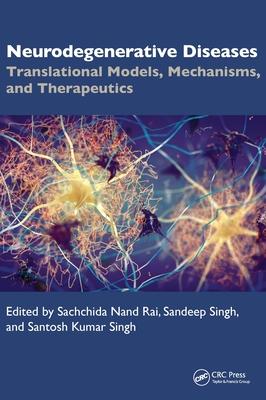 Neurodegenerative Diseases: Translational Model, Mechanism and Therapeutics