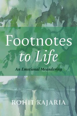 Footnotes to Life: An Emotional Meandering