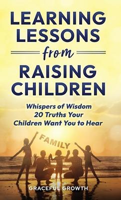 Learning Lessons from Raising Children