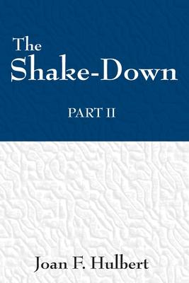 The Shake Down: Part II