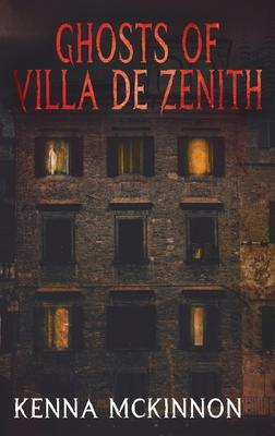 Ghosts of Villa de Zenith