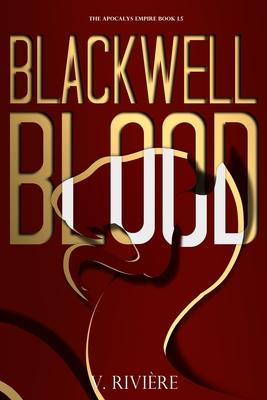 Blackwell Blood: A Dark Mafia Thriller Novelette