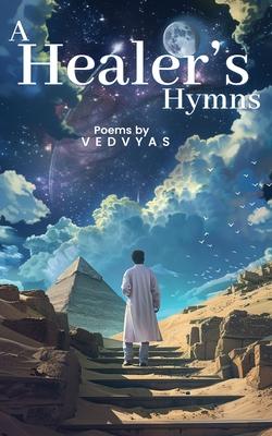 A Healer’s Hymns