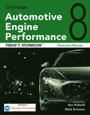 Today’s Technician: Automotive Engine Performance, Classroom and Shop Manuals