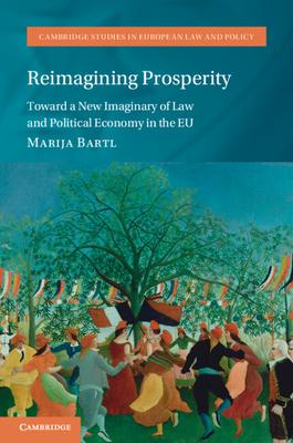 Reimagining Prosperity: Toward a New Imaginary of Law and Political Economy in the EU