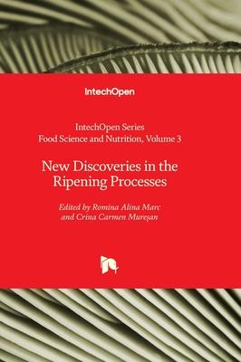 New Discoveries in the Ripening Processes