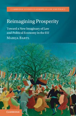 Reimagining Prosperity: Toward a New Imaginary of Law and Political Economy in the EU