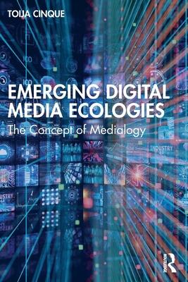 Emerging Digital Media Ecologies: The Concept of Medialogy