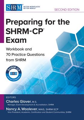 Preparing for the Shrm-Cp(r) Exam: Workbook and Practice Questions from Shrm, Second Edition