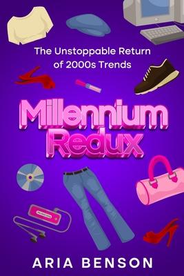 Millennium Redux: The Unstoppable Return of 2000s Trends