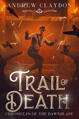 Trail of Death: Epic Fantasy Adventure