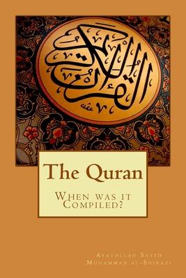 The Quran When was it Compiled?