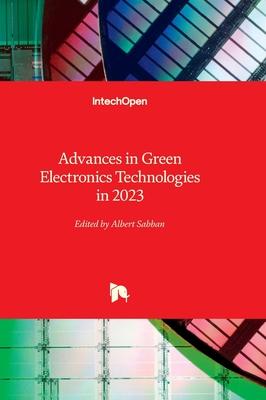 Advances in Green Electronics Technologies in 2023