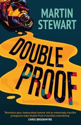 Double Proof: Gripping, Brilliantly Plotted and Laugh-Out-Loud Crime