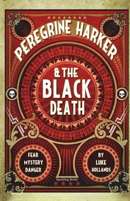 Peregrine Harker and The Black Death