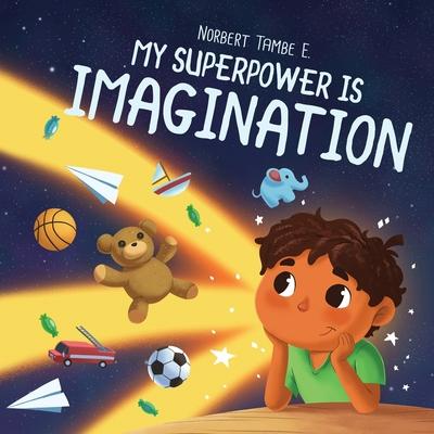 My Superpower Is Imagination