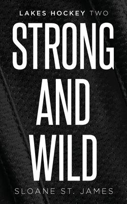 Strong and Wild