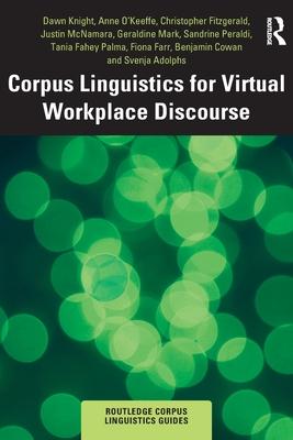 Corpus Linguistics for Virtual Workplace Discourse