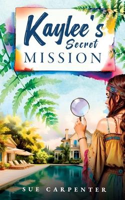 Kaylee’s Secret Mission