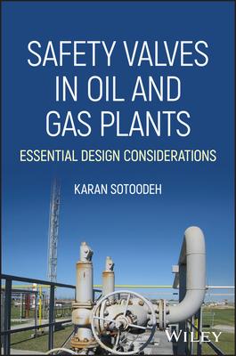 Safety Valves in Oil and Gas Plants: Essential Design Considerations