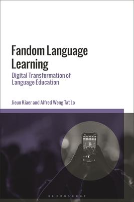 Fandom Language Learning: Digital Transformation of Language Education