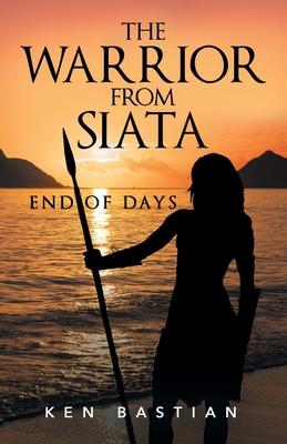 The Warrior From Siata: End of Days