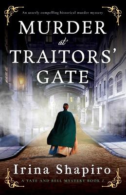 Murder at Traitors’ Gate: An utterly compelling historical murder mystery