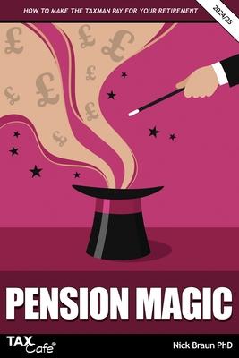 Pension Magic 2024/25: How to Make the Taxman Pay for Your Retirement