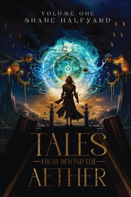 Tales from Beyond the Aether