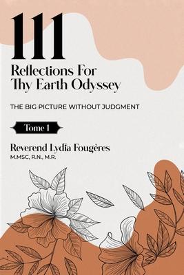 111 Reflections for Thy Earth Odyssey Tome 1