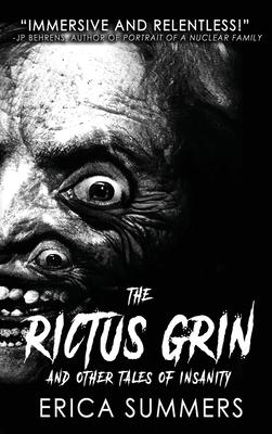 The Rictus Grin and Other Tales of Insanity
