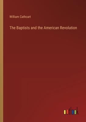 The Baptists and the American Revolution