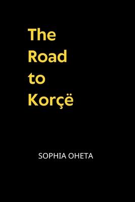 The Road to Korçë